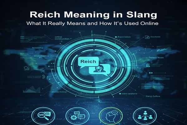 Reich Meaning in Slang: What It Really Means and How It’s Used Online