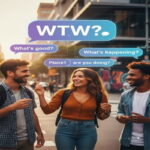WTW Meaning in Text: What It Stands for and How to Use It