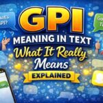 GPI Meaning in Text: What It Really Means Explained