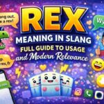 Rex Meaning in Slang: Full Guide to Usage and Modern Relevance