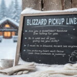 Blizzard Pickup Lines: Ice-Cold Humor to Woo Anyone