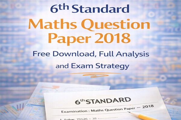 6th Standard Maths Question Paper 2018