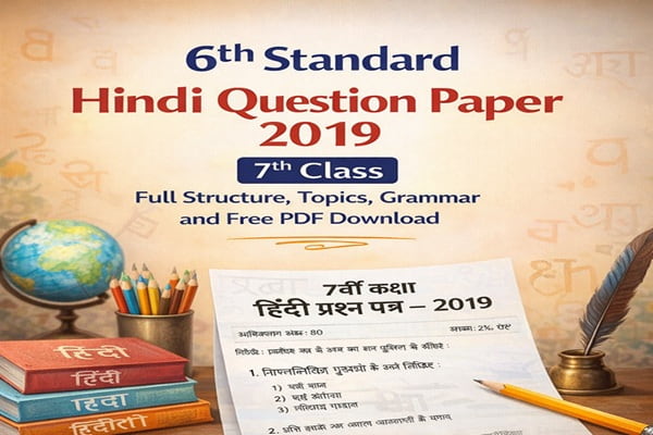 Hindi Question Paper 2019 7th Class: Full Structure, Topics, Grammar and Free PDF Download